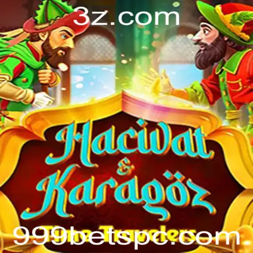 999bet - Descobrindo o Universo de HacivatandKaragoz: Regras e Imersão com 999bet