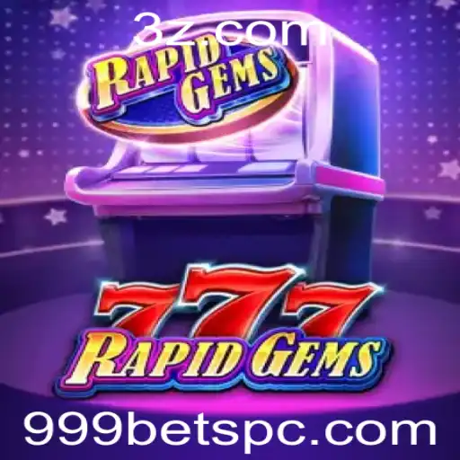 Descubra o Fascinante Mundo de RapidGems777 com 999bet